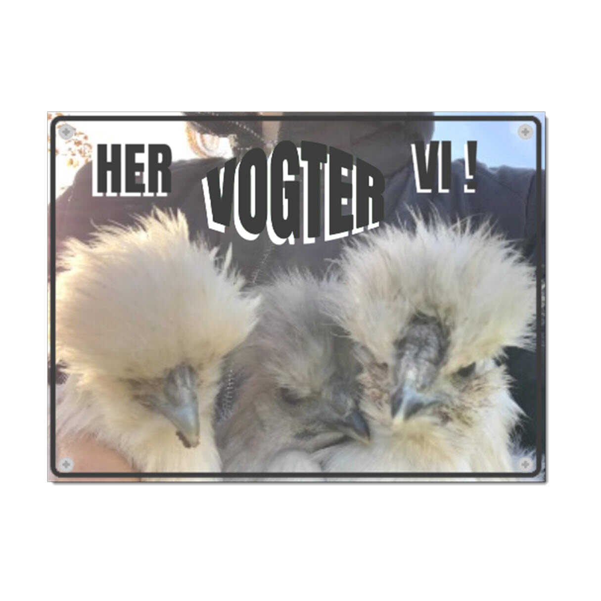 design 'Her vogter vi' skilt - moderne